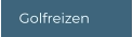 Golfreizen