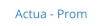 Actua - Prom