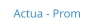 Actua - Prom