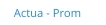 Actua - Prom