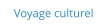Voyage culturel